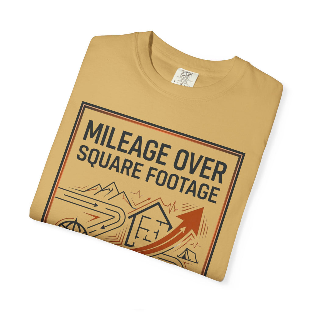 Mileage Over Square Footage - T-Shirt