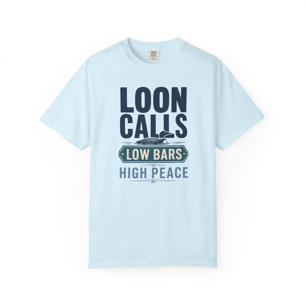 Loon Calls Low Bars High Peace - T-Shirt
