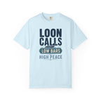 Loon Calls Low Bars High Peace - T-Shirt