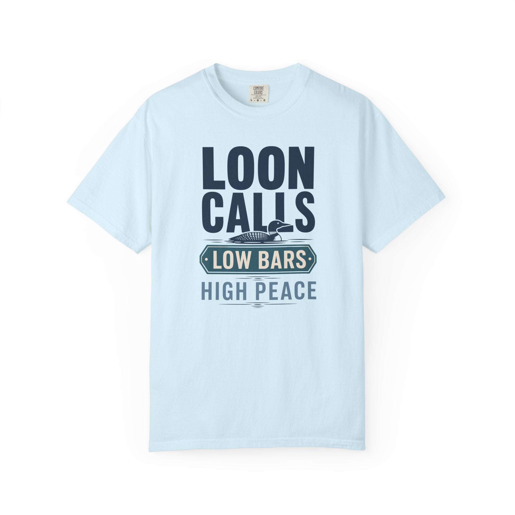 Loon Calls Low Bars High Peace - T-Shirt