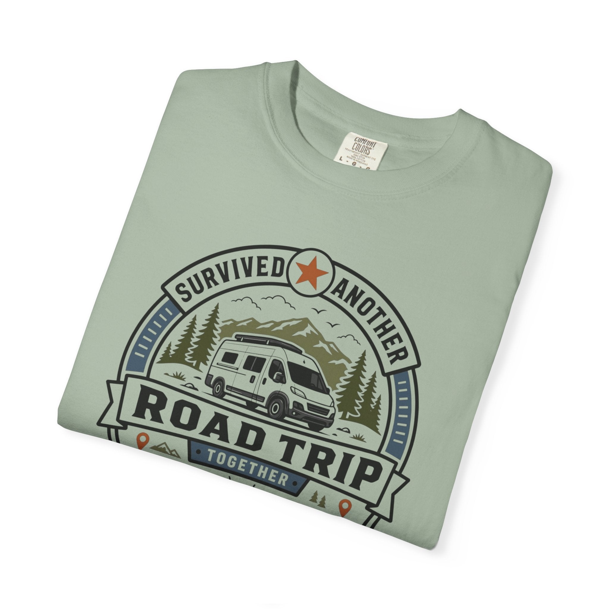 Survived Another Road Trip Together - T-Shirt