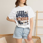 Less Approval More Altitude - T-Shirt