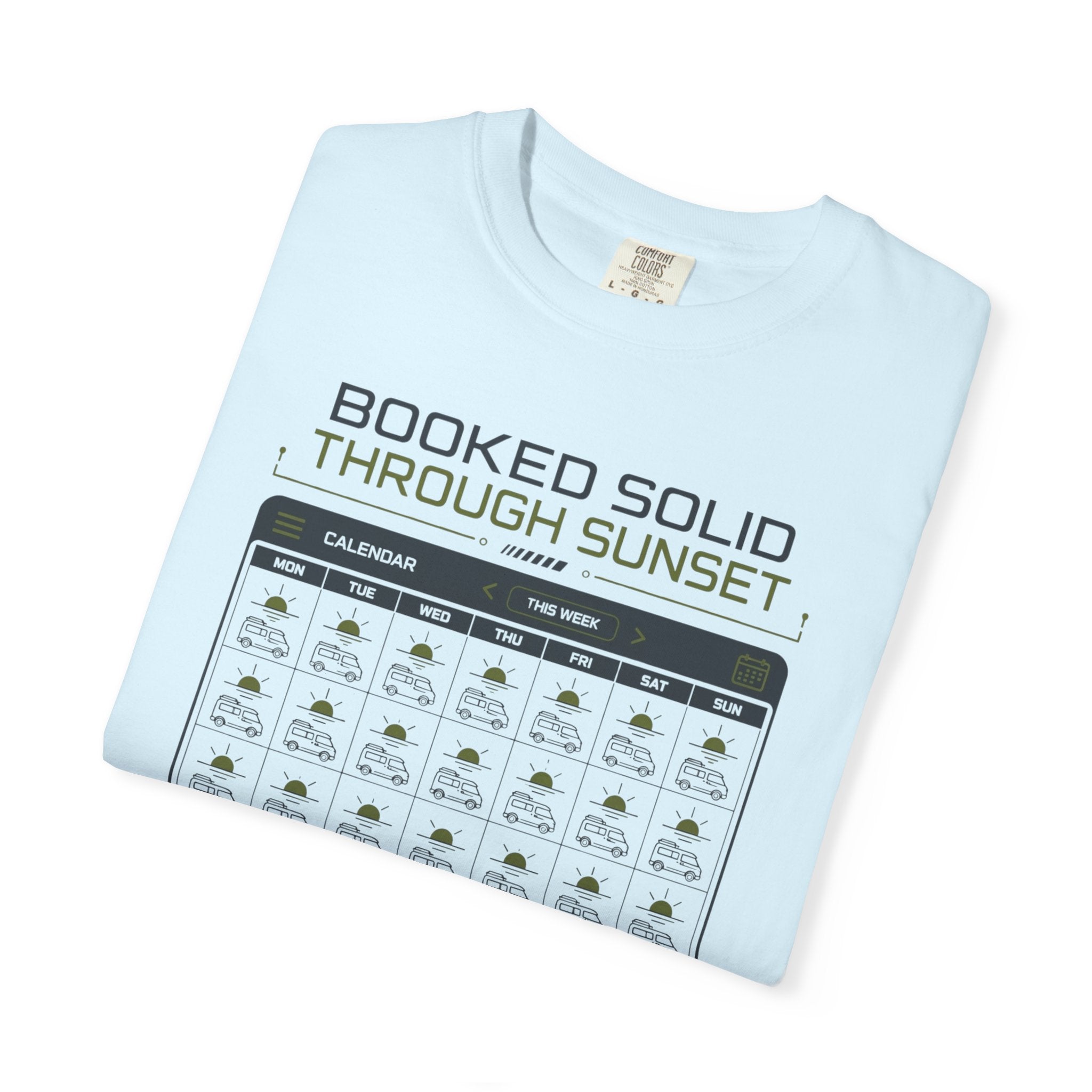 Booked Solid Through Sunset - T-Shirt