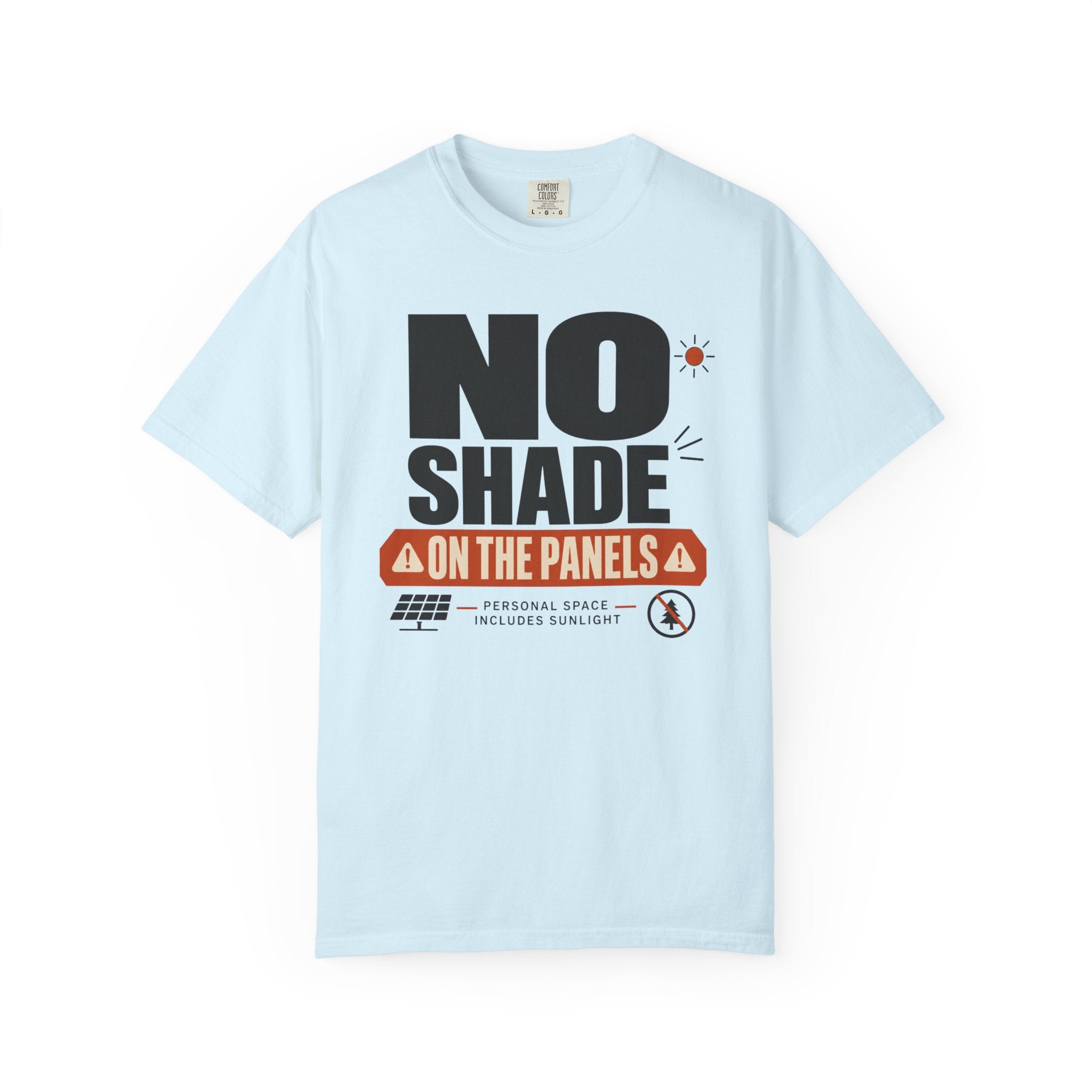 No Shade On The Panels - T-Shirt