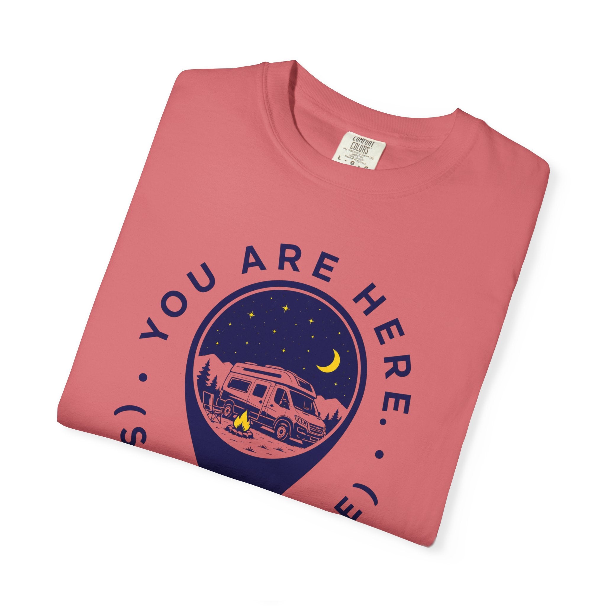 You Are Here Stay A While - T-Shirt