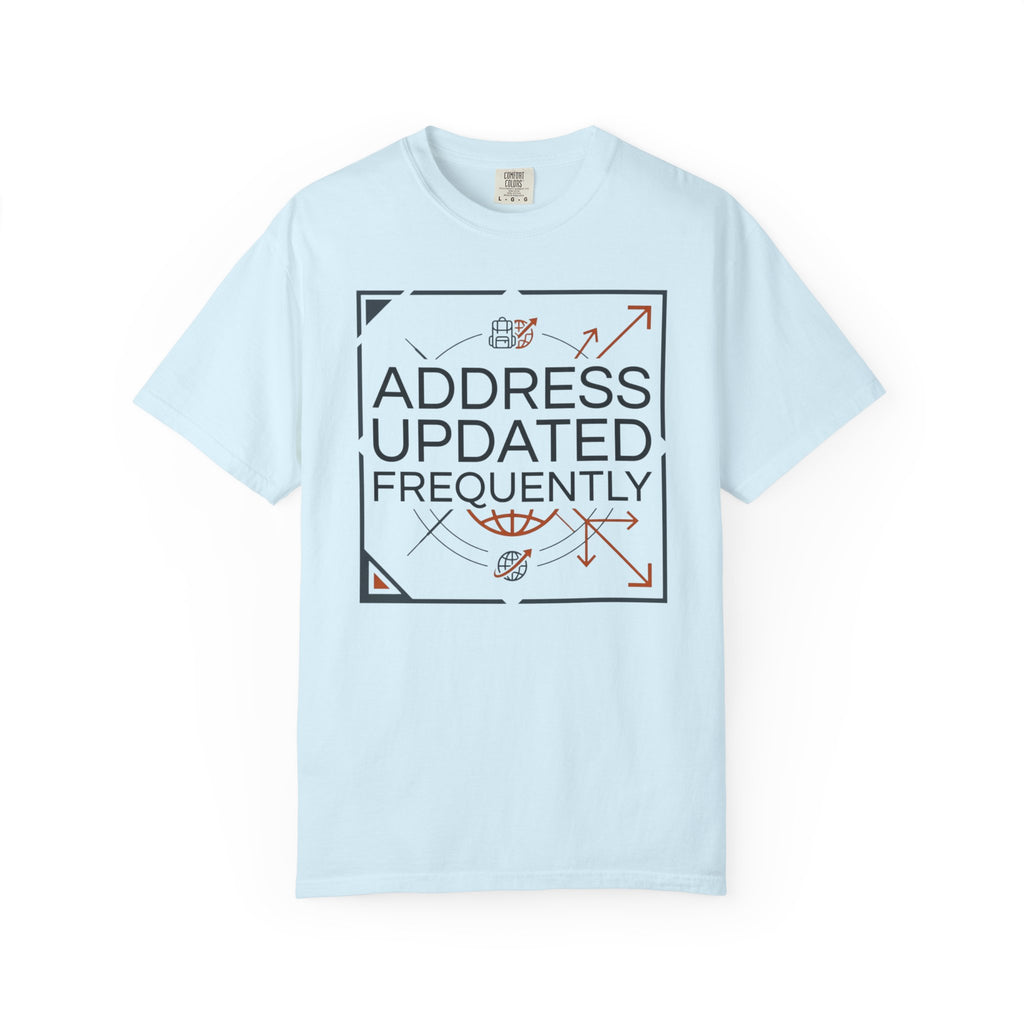 Address Updated Frequently - T-Shirt