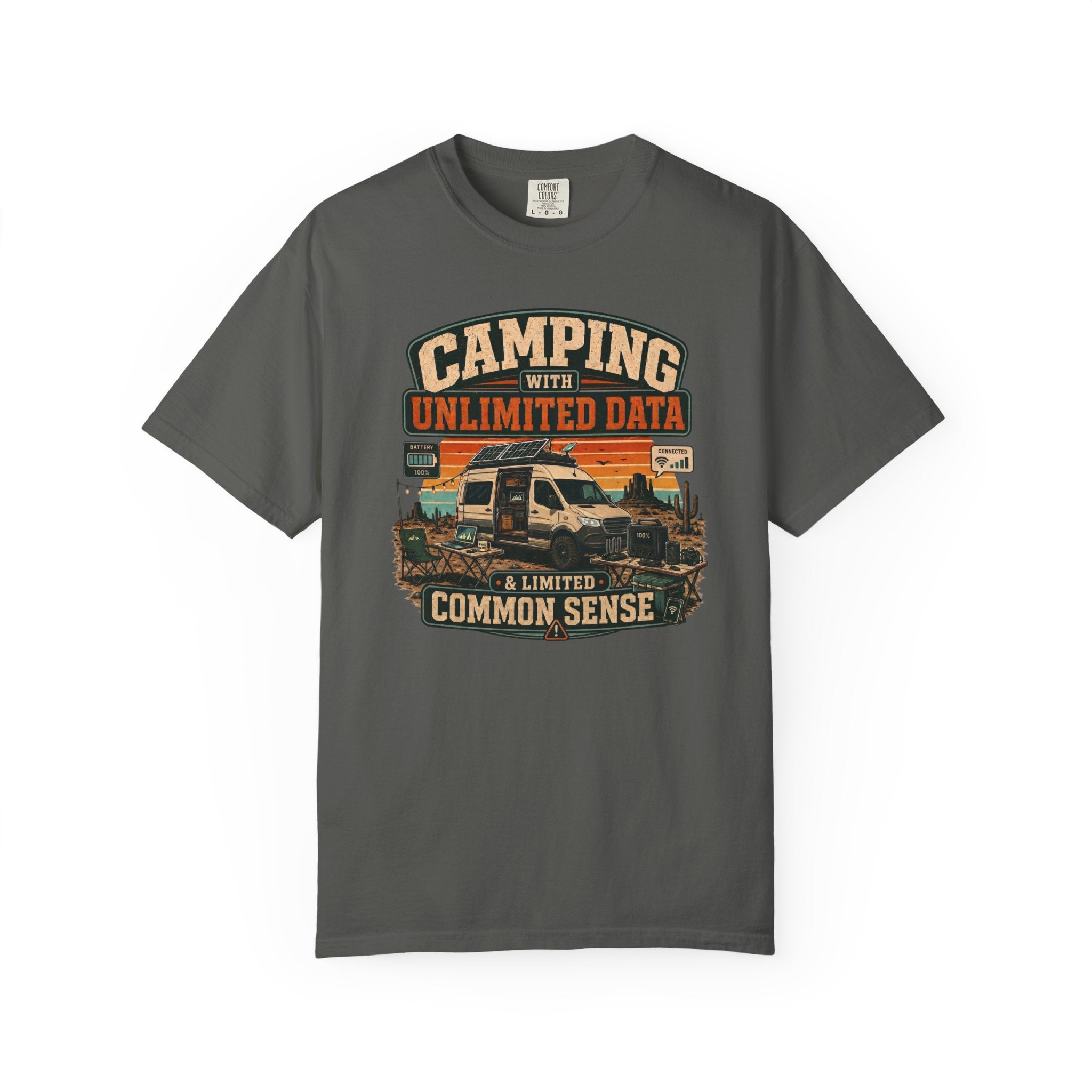 Camping With Unlimited Data and Limited Common Sense - T-Shirt