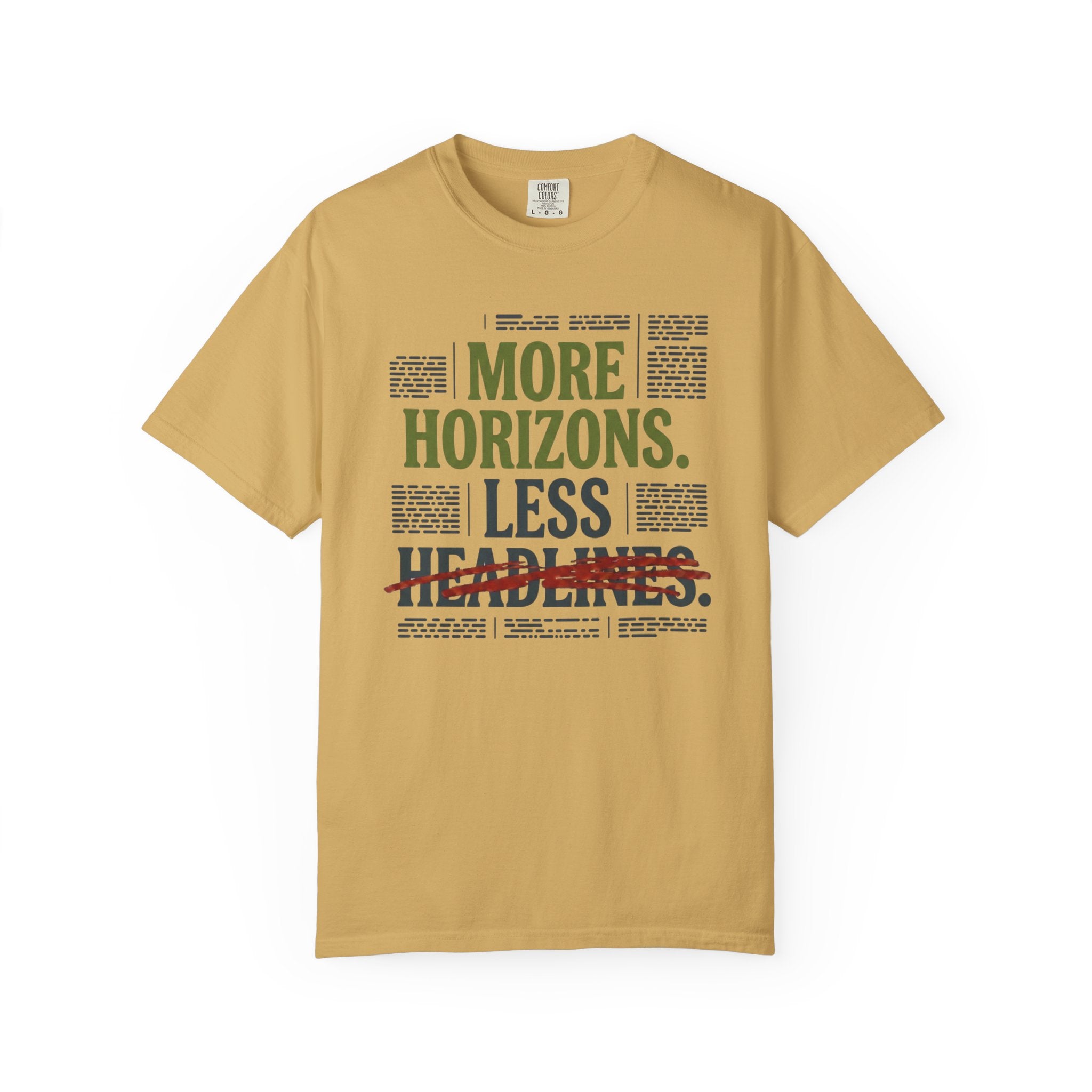 More Horizons Less Headlines - T-Shirt