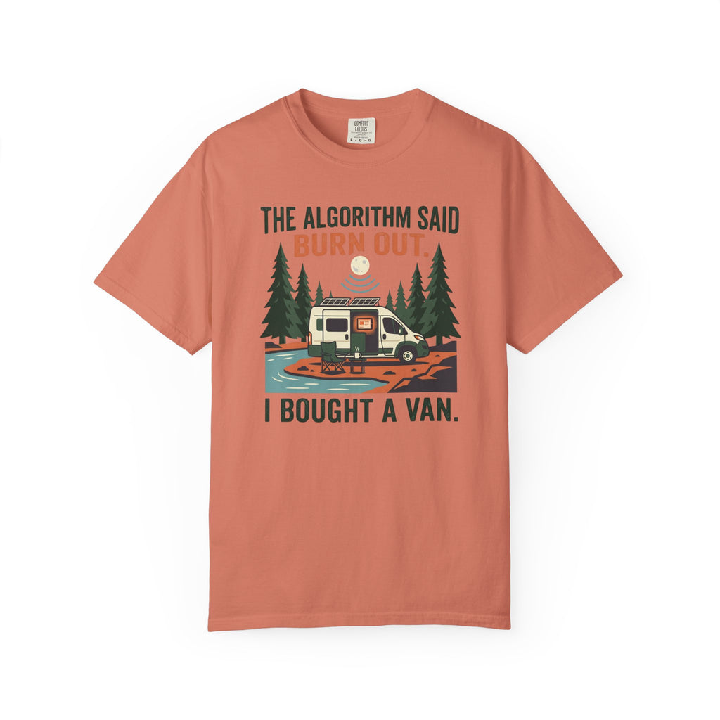 The Algorithm Said Burn Out - T-Shirt