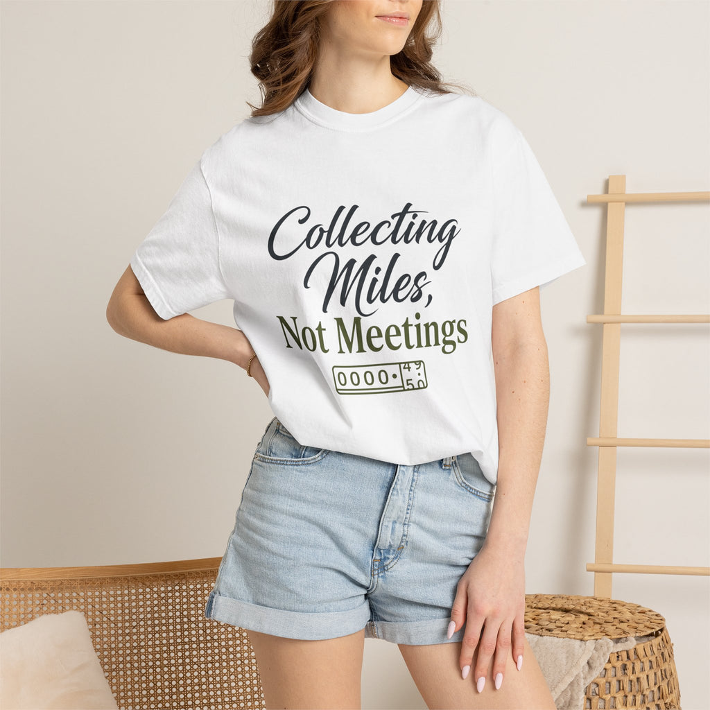 Collecting Miles Not Meetings - T-Shirt
