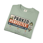 Parked Perfectly Eventually - T-Shirt