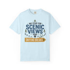 We Stop For Scenic Views And Sniffing Breaks - T-Shirt