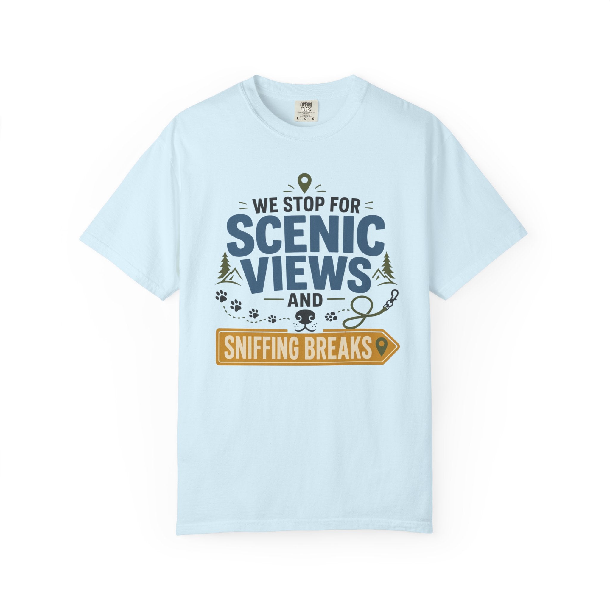 We Stop For Scenic Views And Sniffing Breaks - T-Shirt