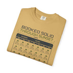 Booked Solid Through Sunset - T-Shirt