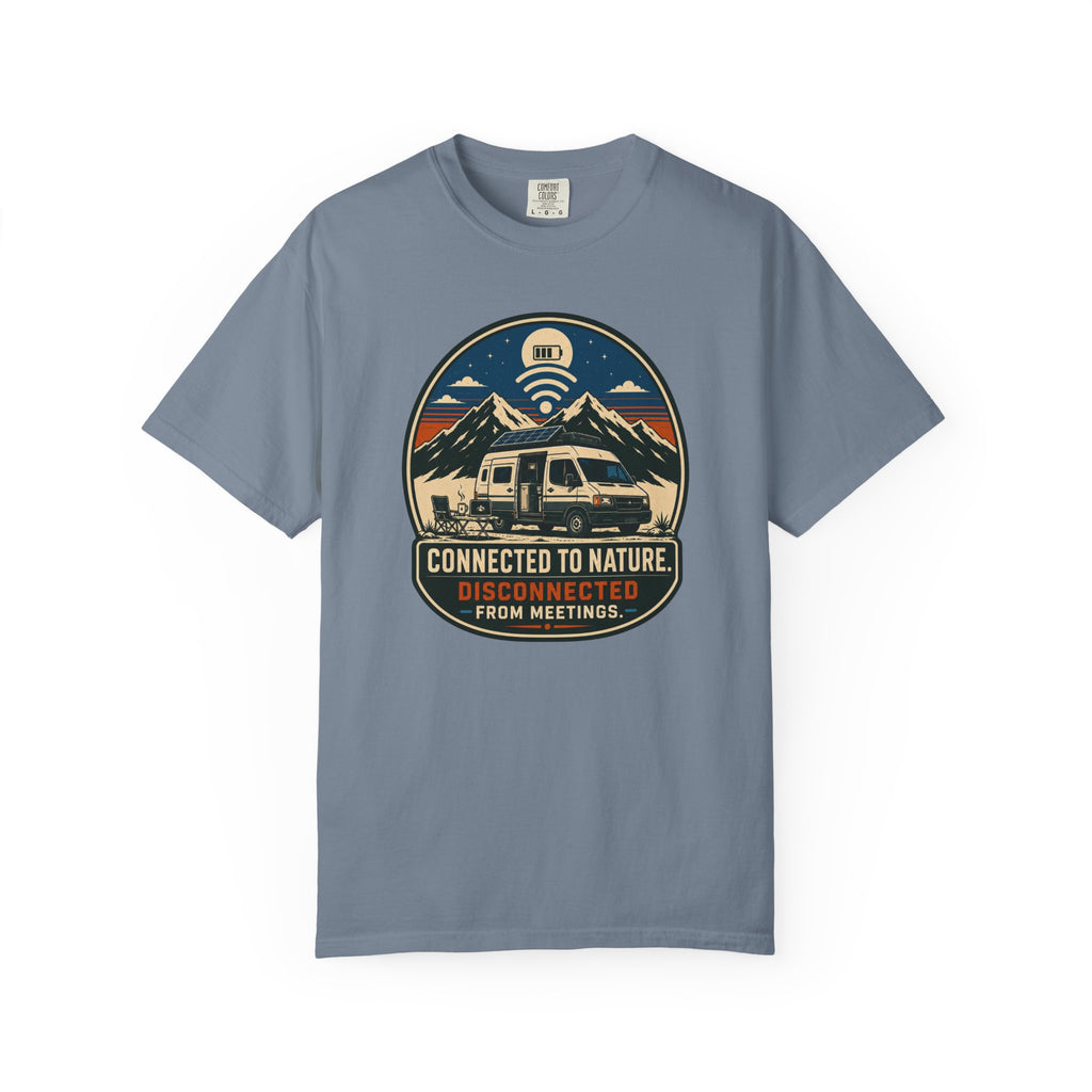 Connected To Nature Disconnected From Meetings - T-Shirt