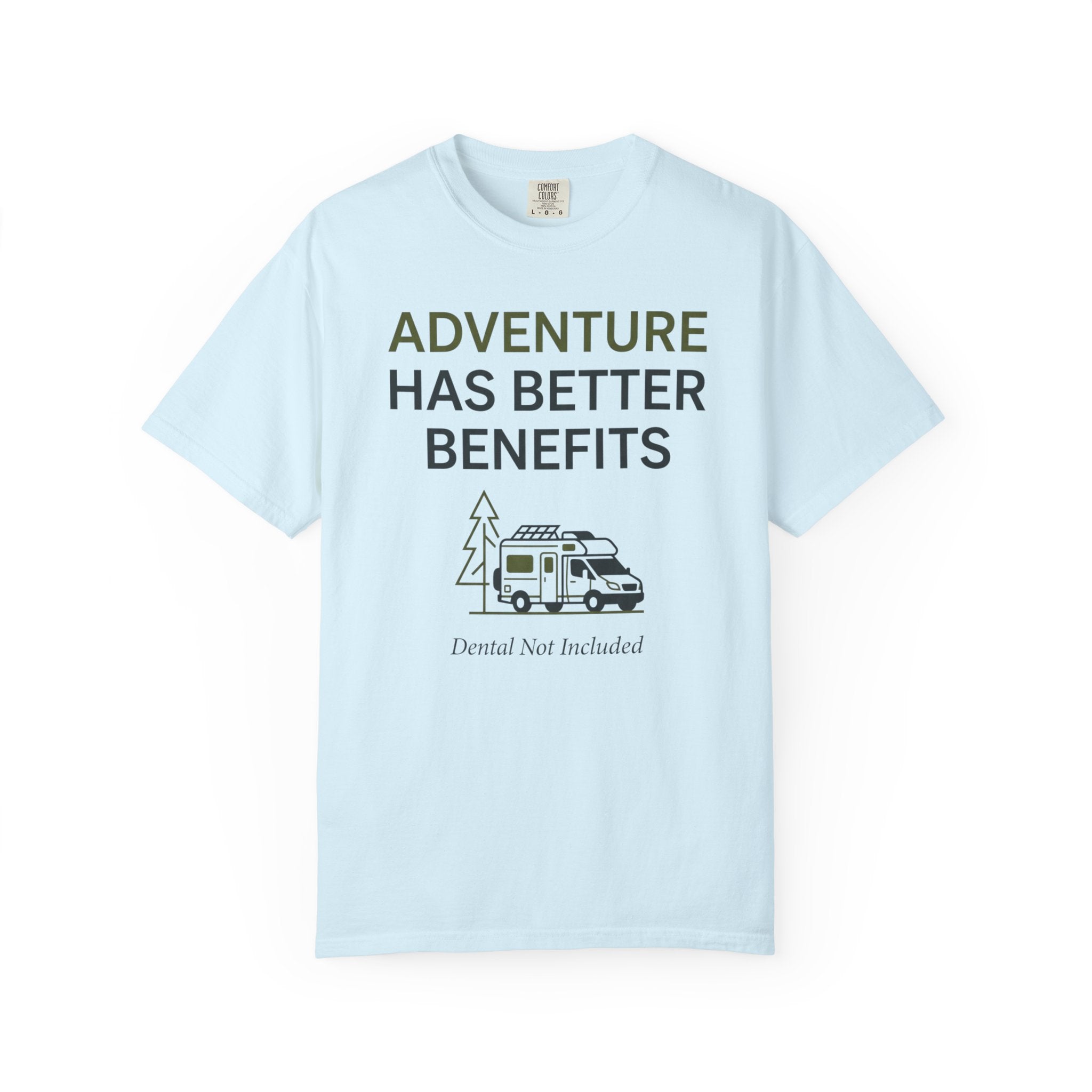 Adventure Has Better Benefits - T-Shirt