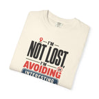 I'm Not Lost I'm Avoiding Interesting People - T-Shirt