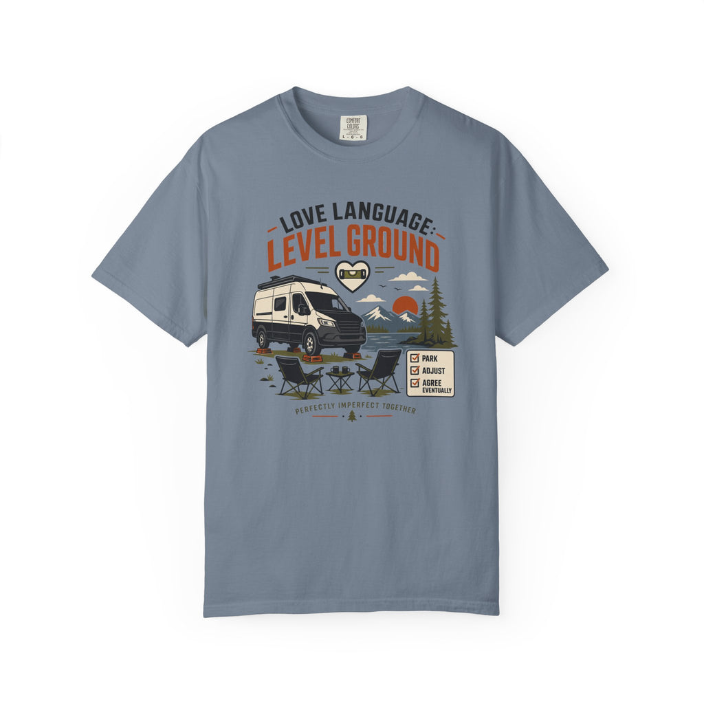 Love Language Level Ground - T-Shirt