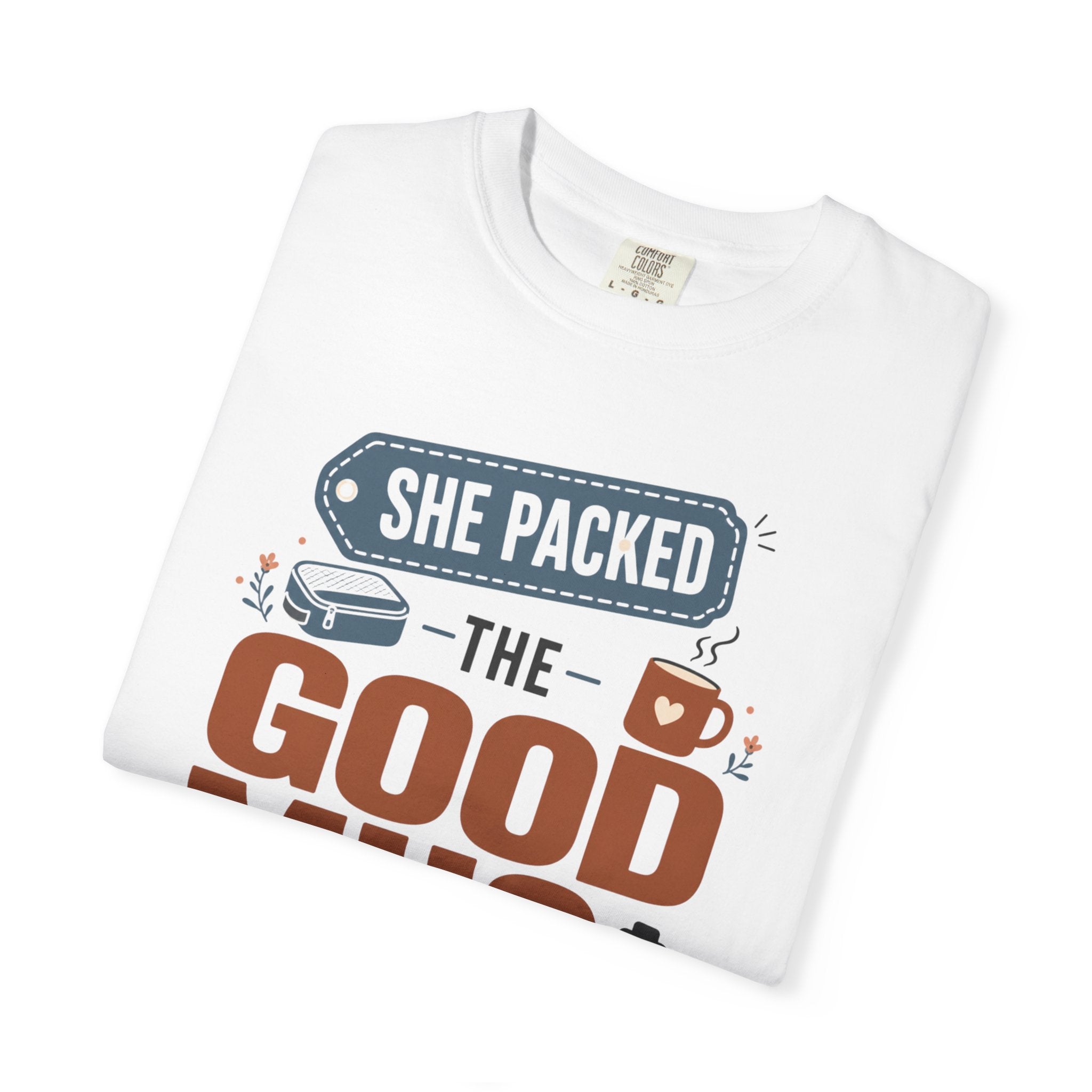 She Packed The Good Mug - T-Shirt