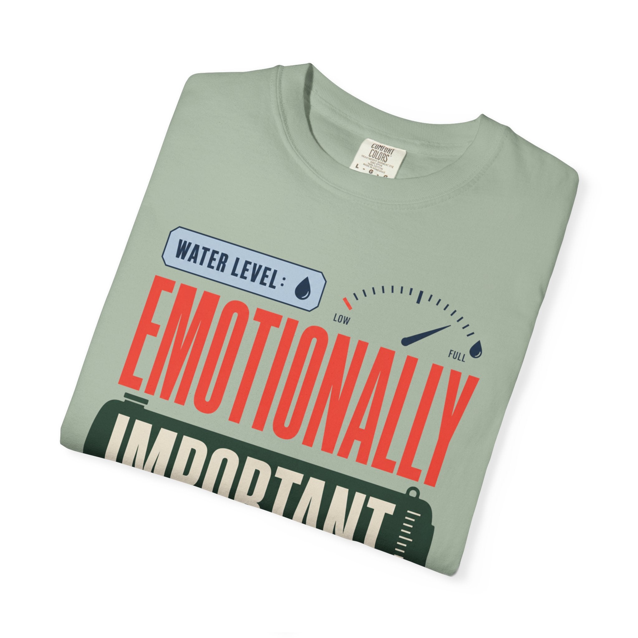 Water Level Emotionally Important - T-Shirt