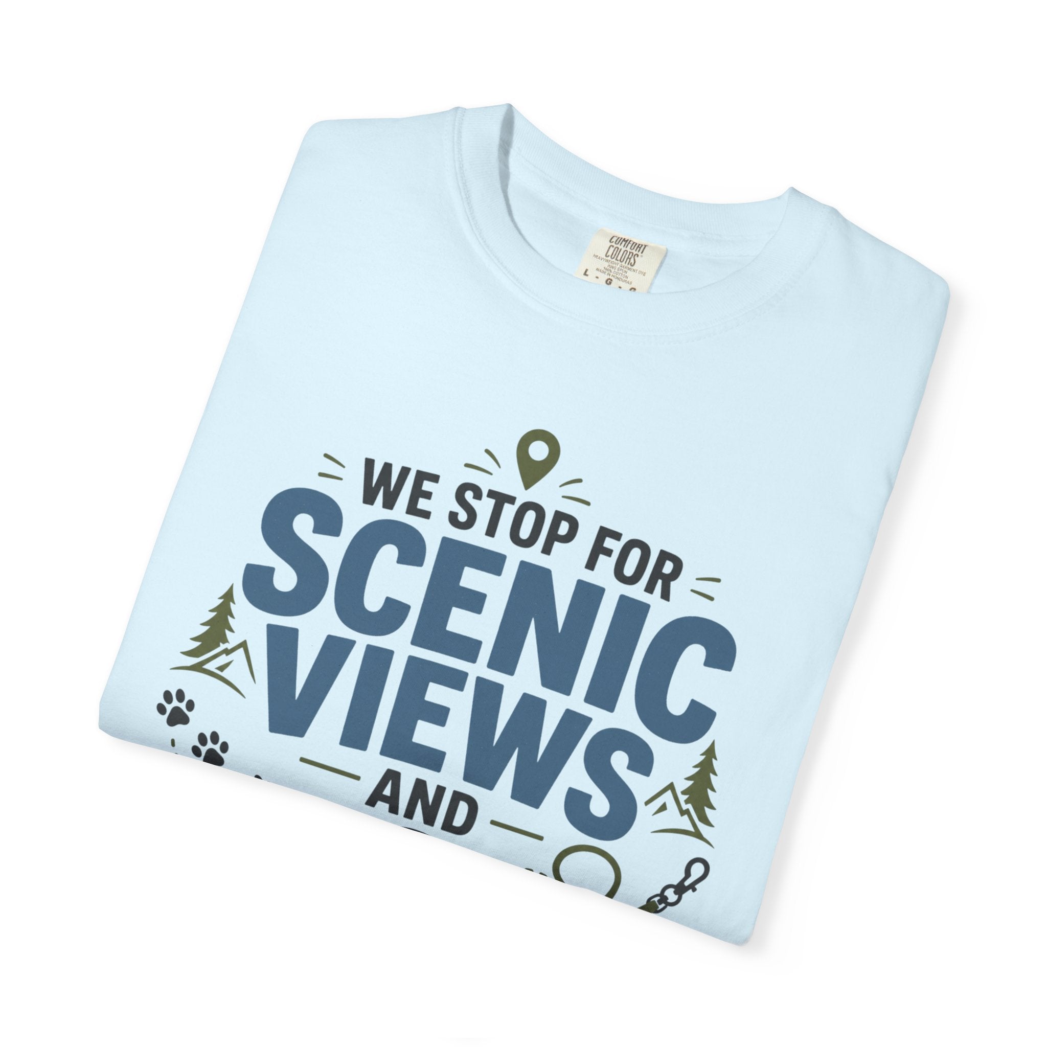 We Stop For Scenic Views And Sniffing Breaks - T-Shirt
