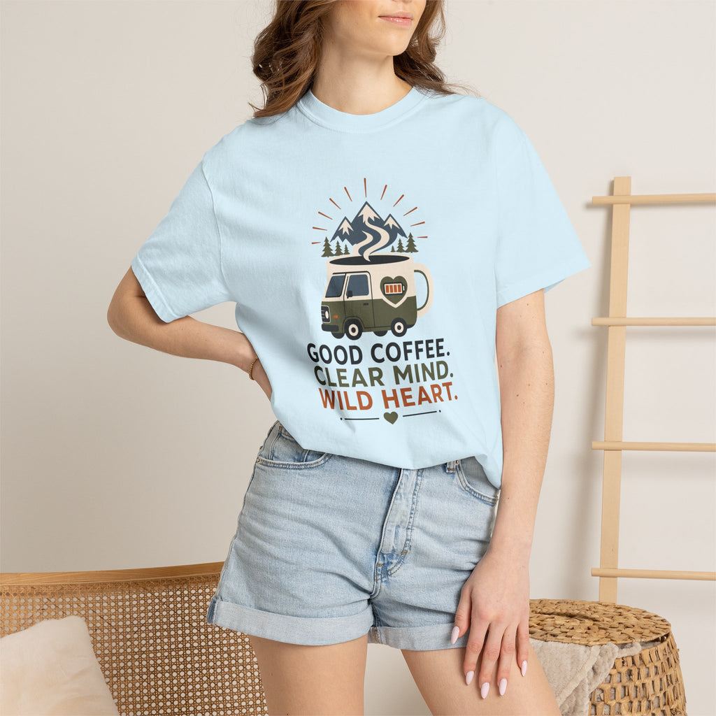 Good Coffee Clear Mind Wild Heart - T-Shirt