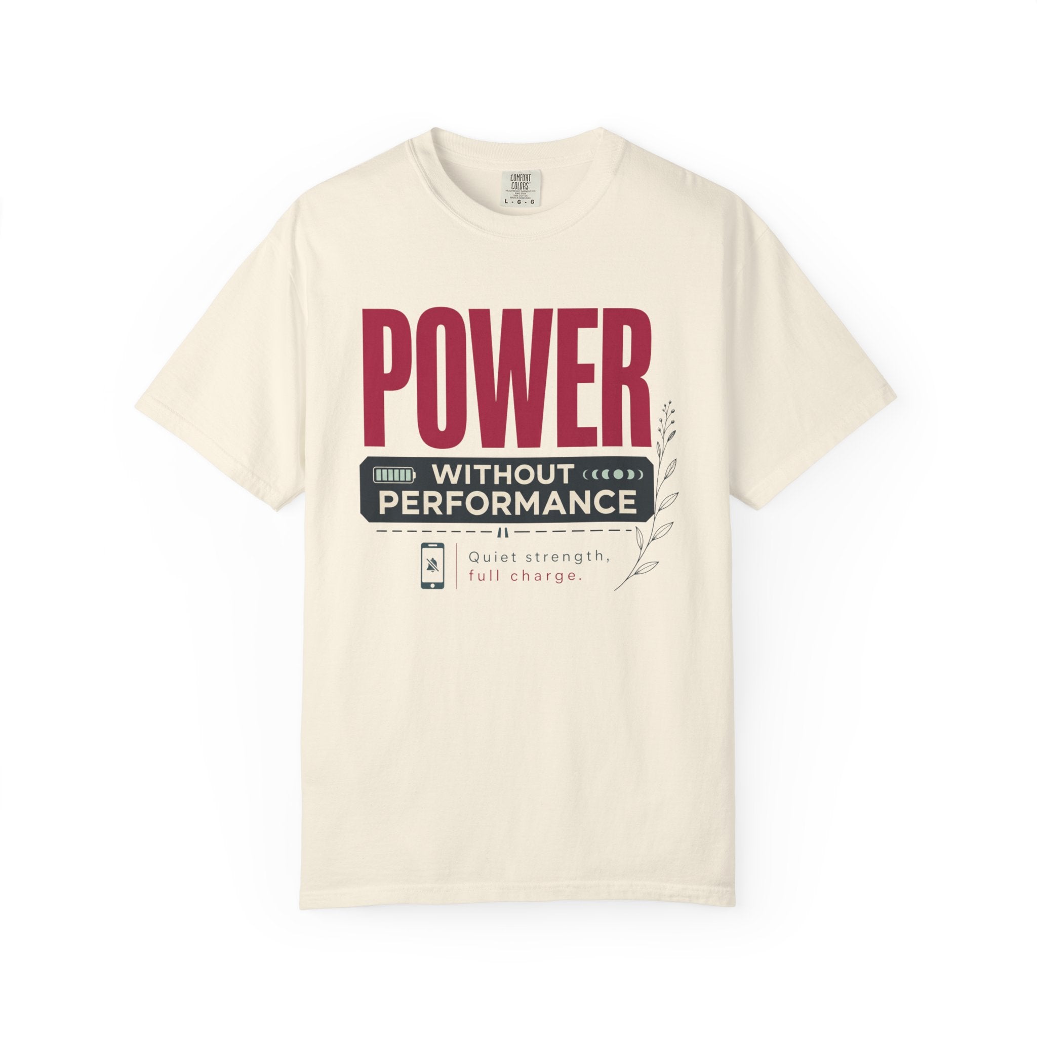 Power Without Performance - T-Shirt