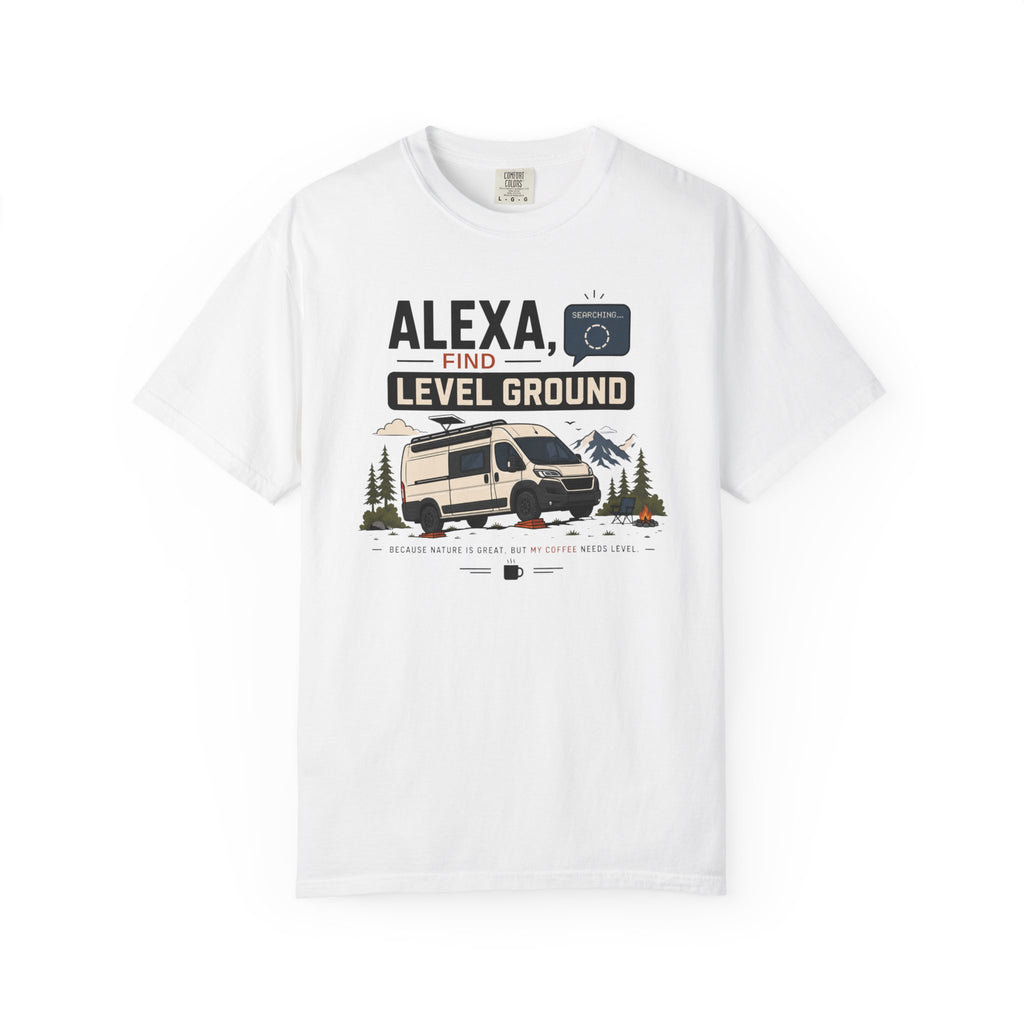 Alexa Find Level Ground - T-Shirt