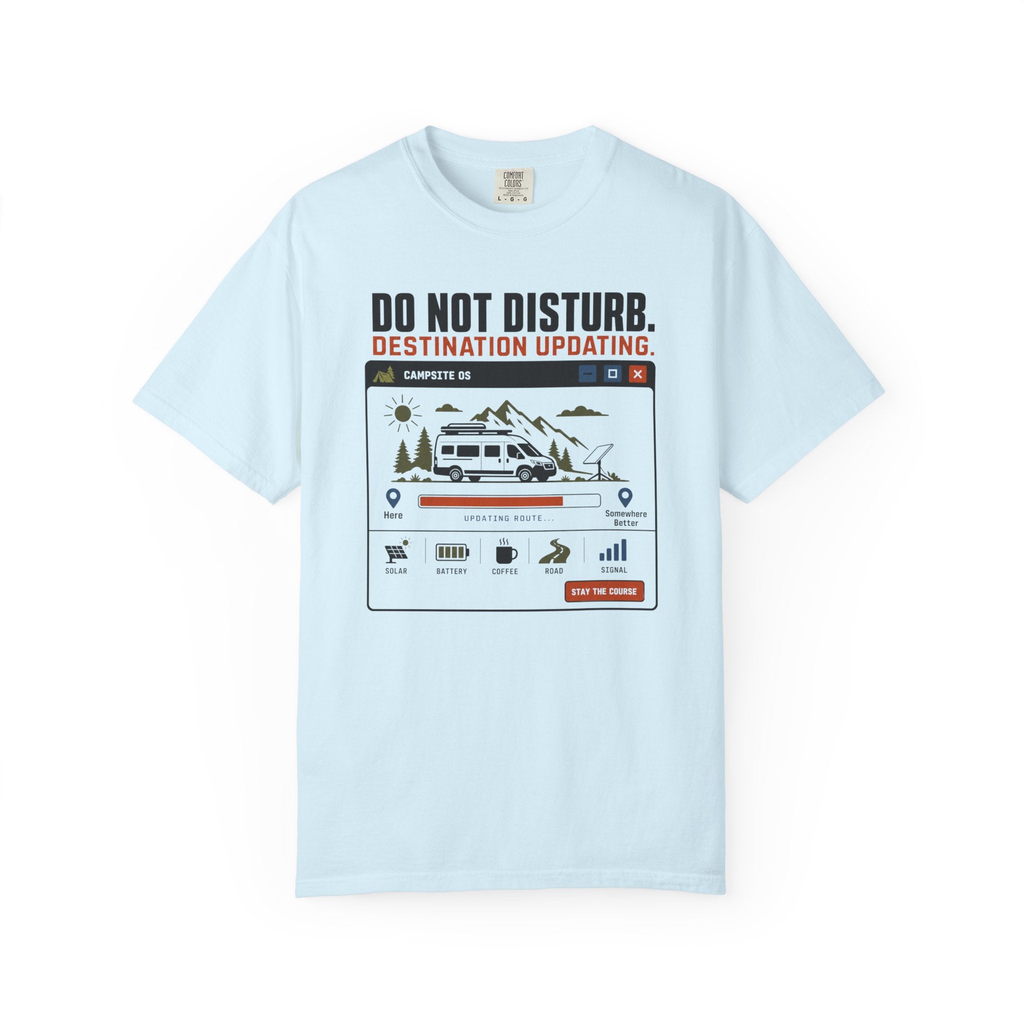 Do Not Disturb Destination Updating - T-Shirt