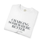 Charging Somewhere Better - T-Shirt