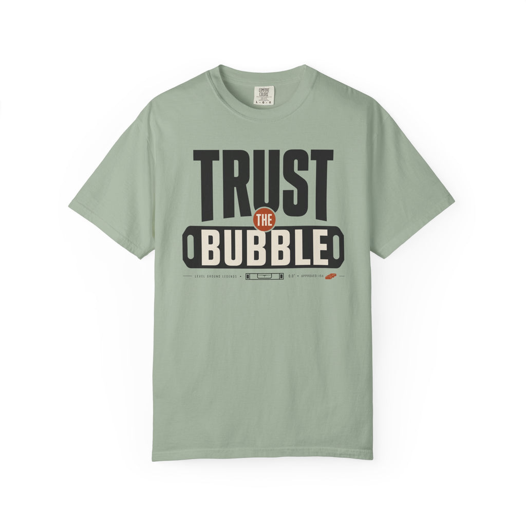 Trust The Bubble - T-Shirt