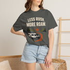Less Rush More Roam - T-Shirt