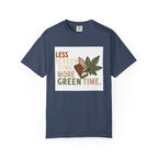 Less Screen Time More Green Time - T-Shirt