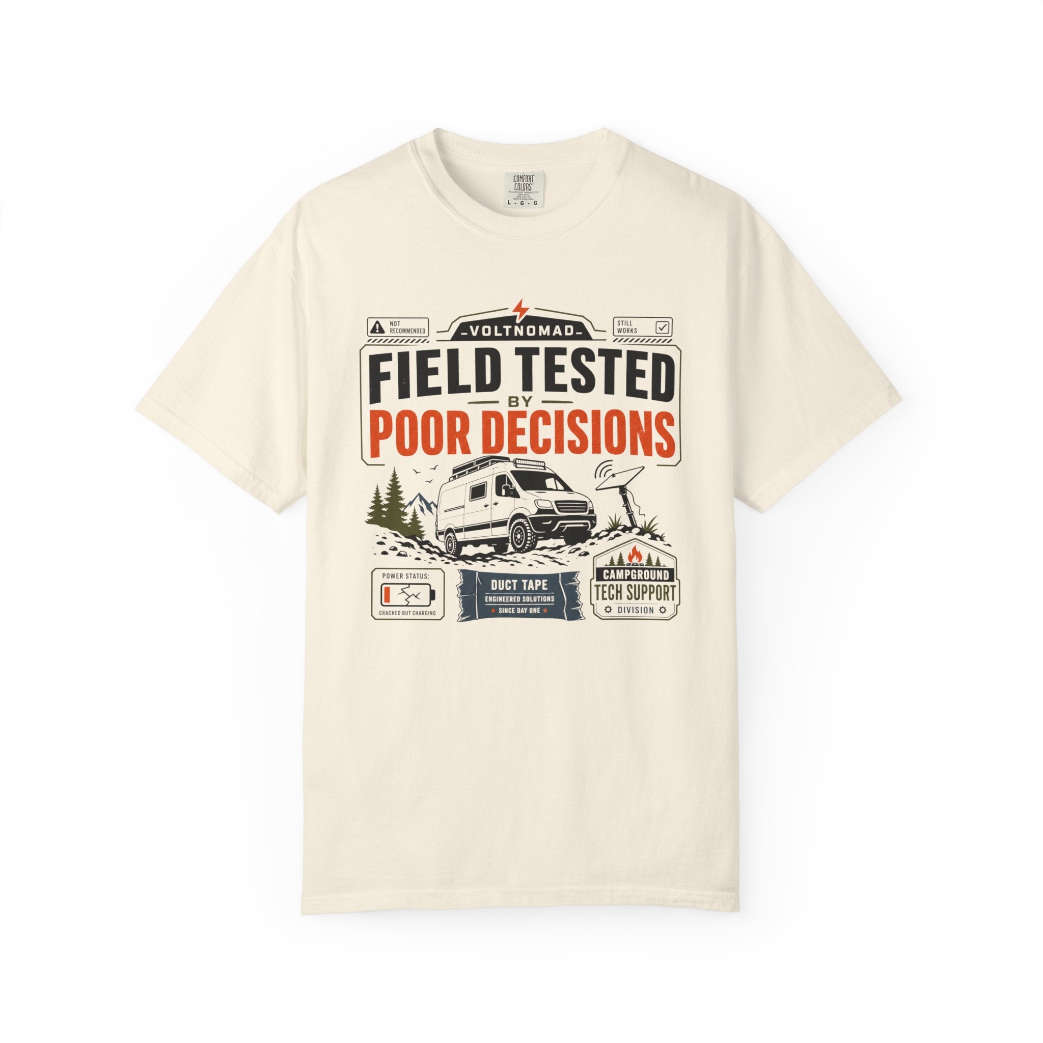 Field Tested By Poor Decisions - T-Shirt