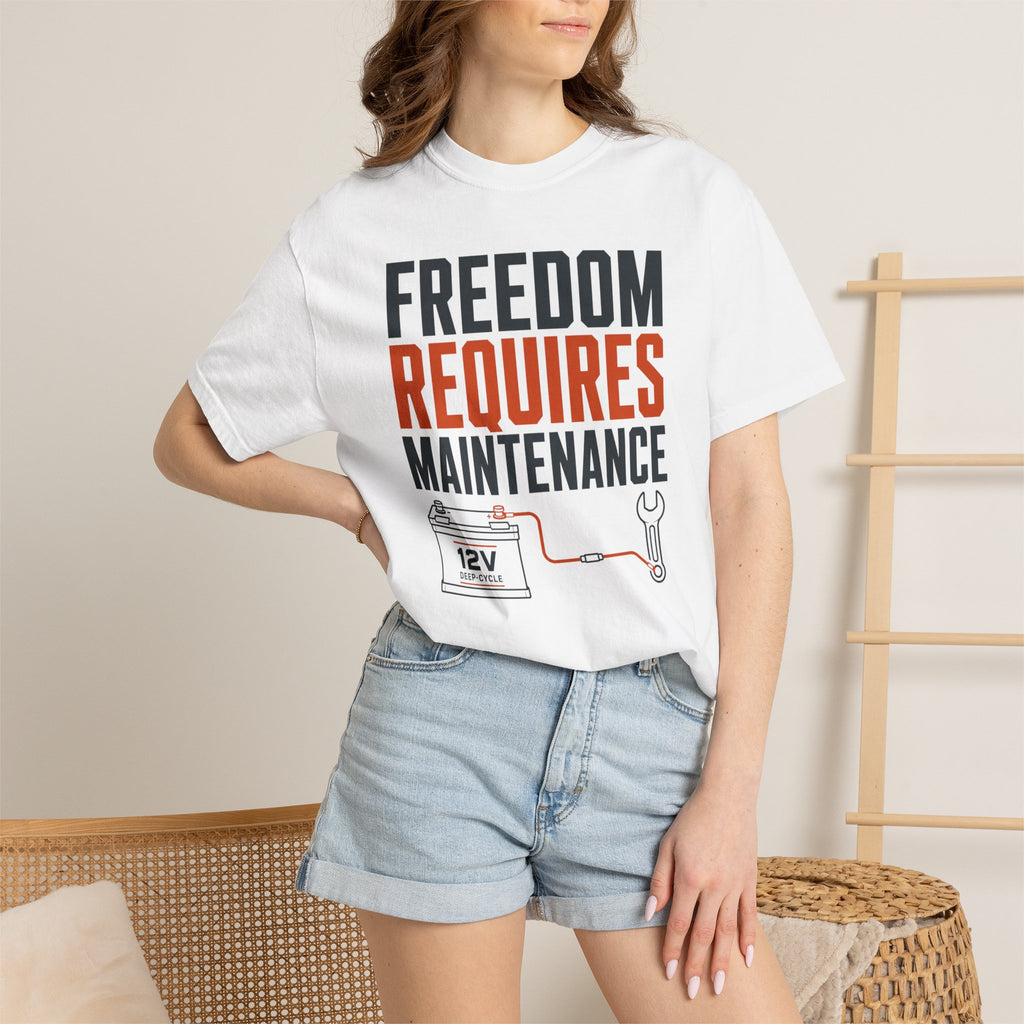 Freedom Requires Maintenance - T-Shirt