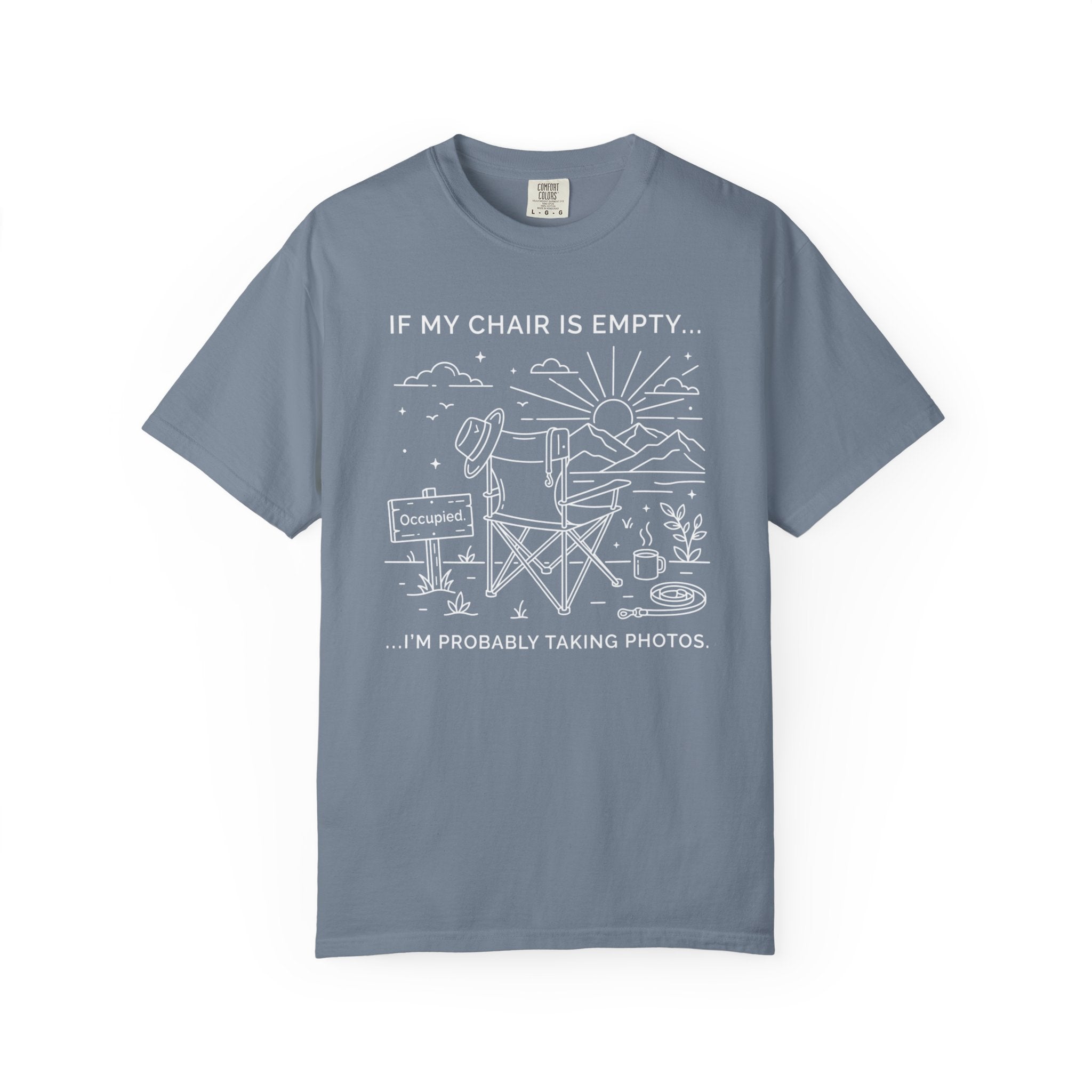 If My Chair Is Empty I'm Probably Taking Photos - T-Shirt