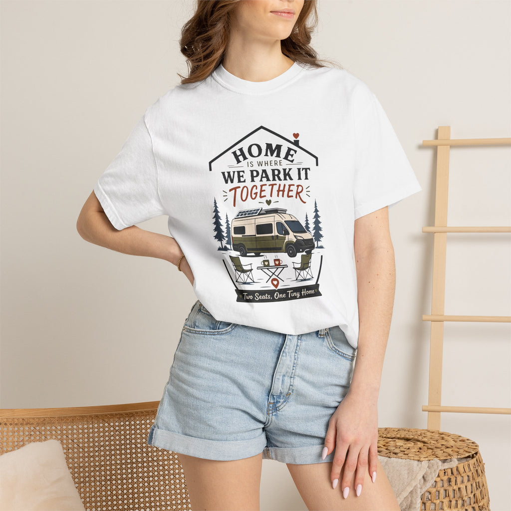 Home Is Where We Park It Together - T-Shirt