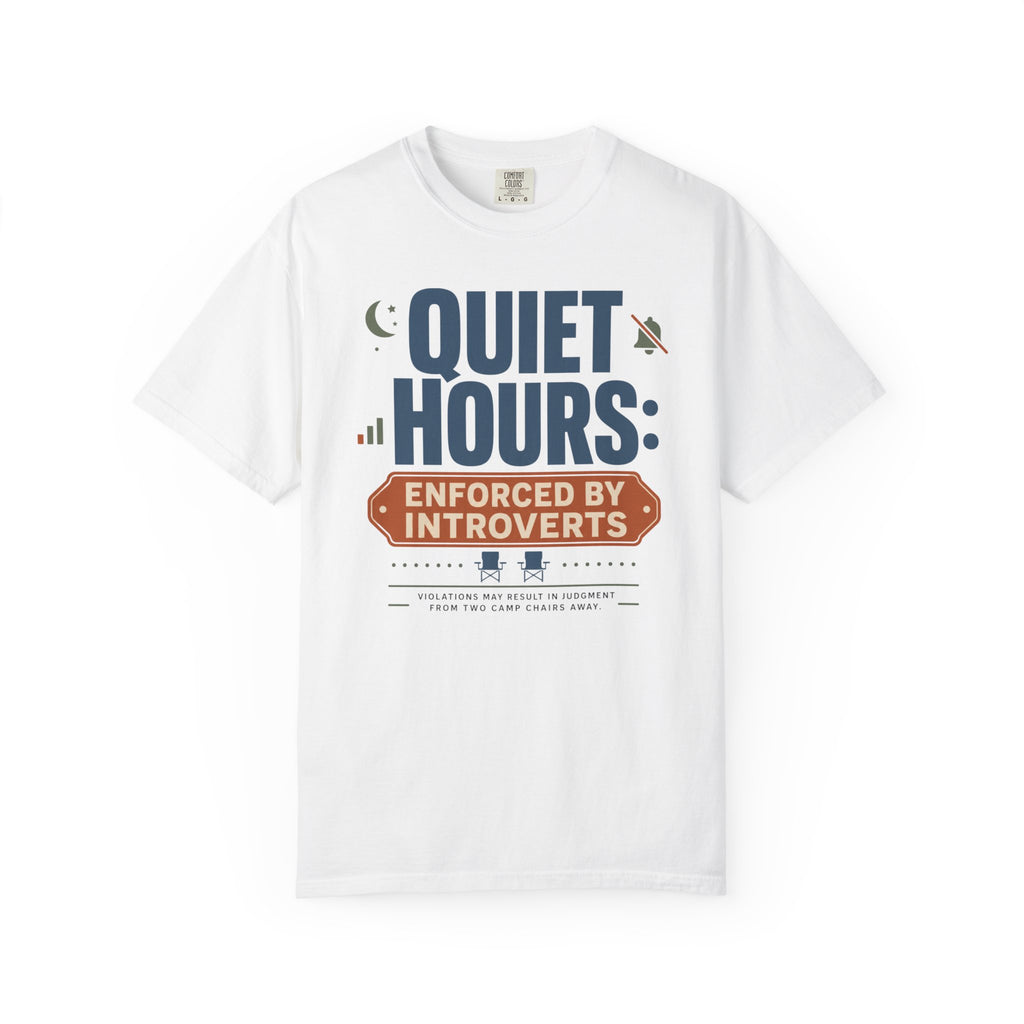 Quiet Hours Enforced By Introverts - T-Shirt