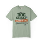 My Dog Checks The Campsite First - T-Shirt