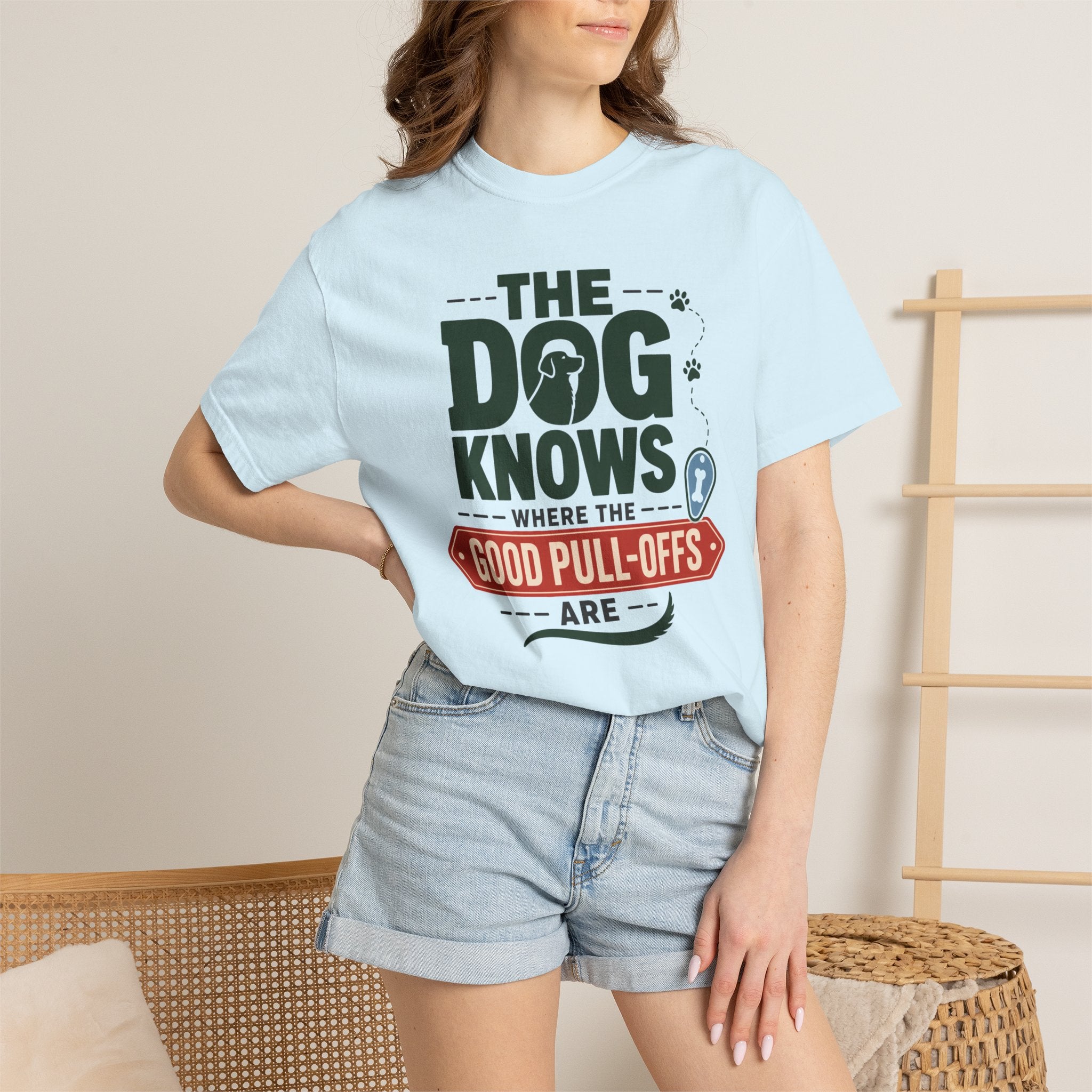 The Dog Knows Where The Good Pull Offs Are - T-Shirt