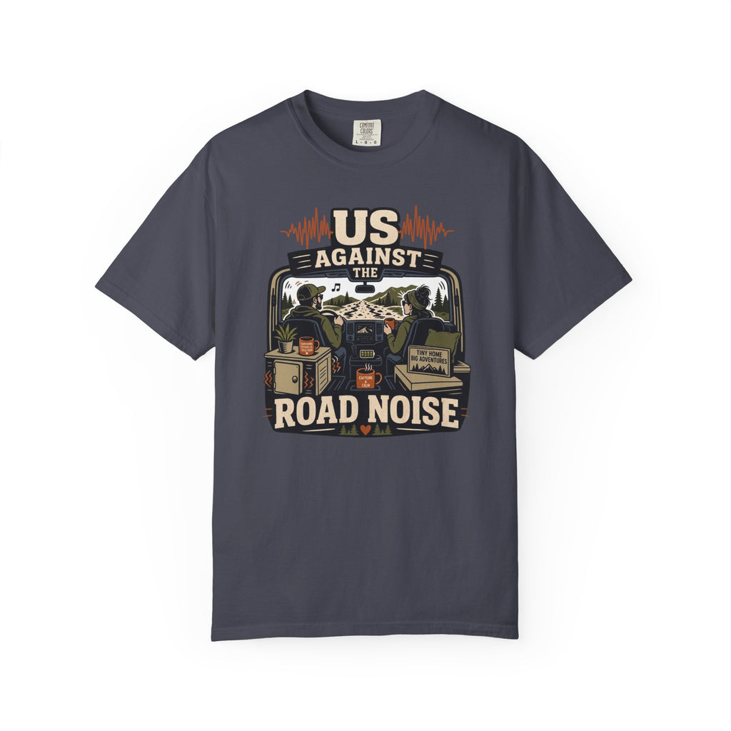 Us Against The Road Noise - T-Shirt