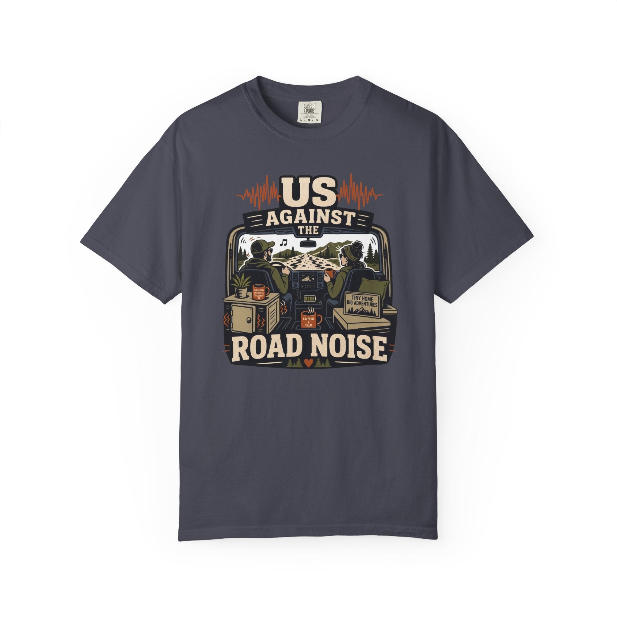 Us Against The Road Noise - T-Shirt