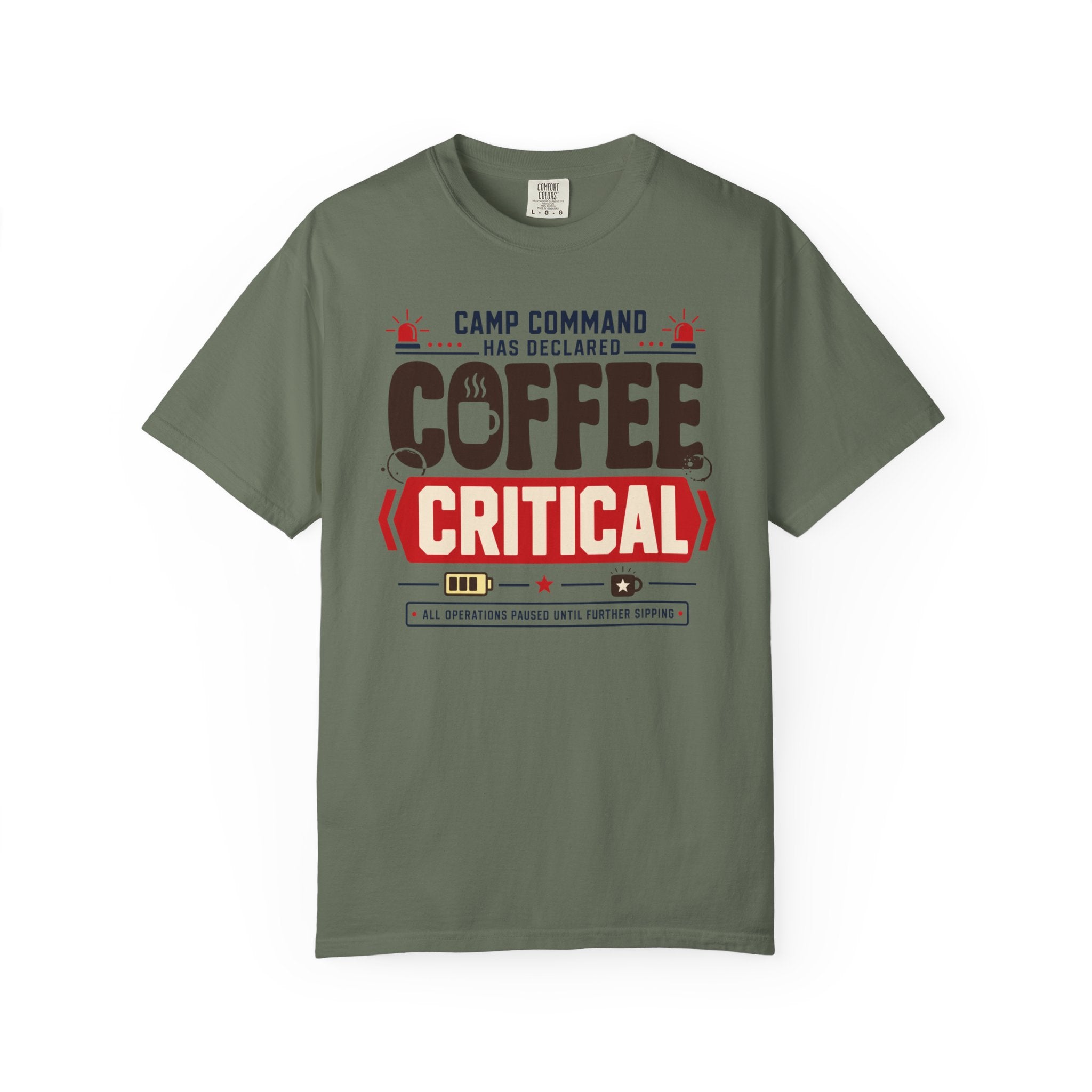 Camp Command Has Declared Coffee Critical - T-Shirt
