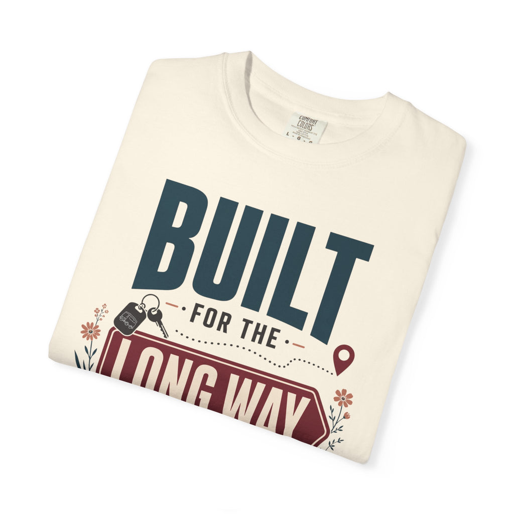 Built For The Long Way - T-Shirt