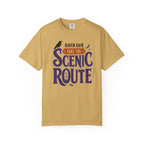 Raven Said Take The Scenic Route - T-Shirt
