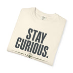 Stay Curious Travel Further - T-Shirt