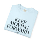 Keep Moving Forward - T-Shirt