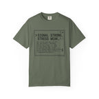 Signal Strong Stress Weak - T-Shirt