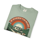 My Retirement Plan Includes Better Views - T-Shirt