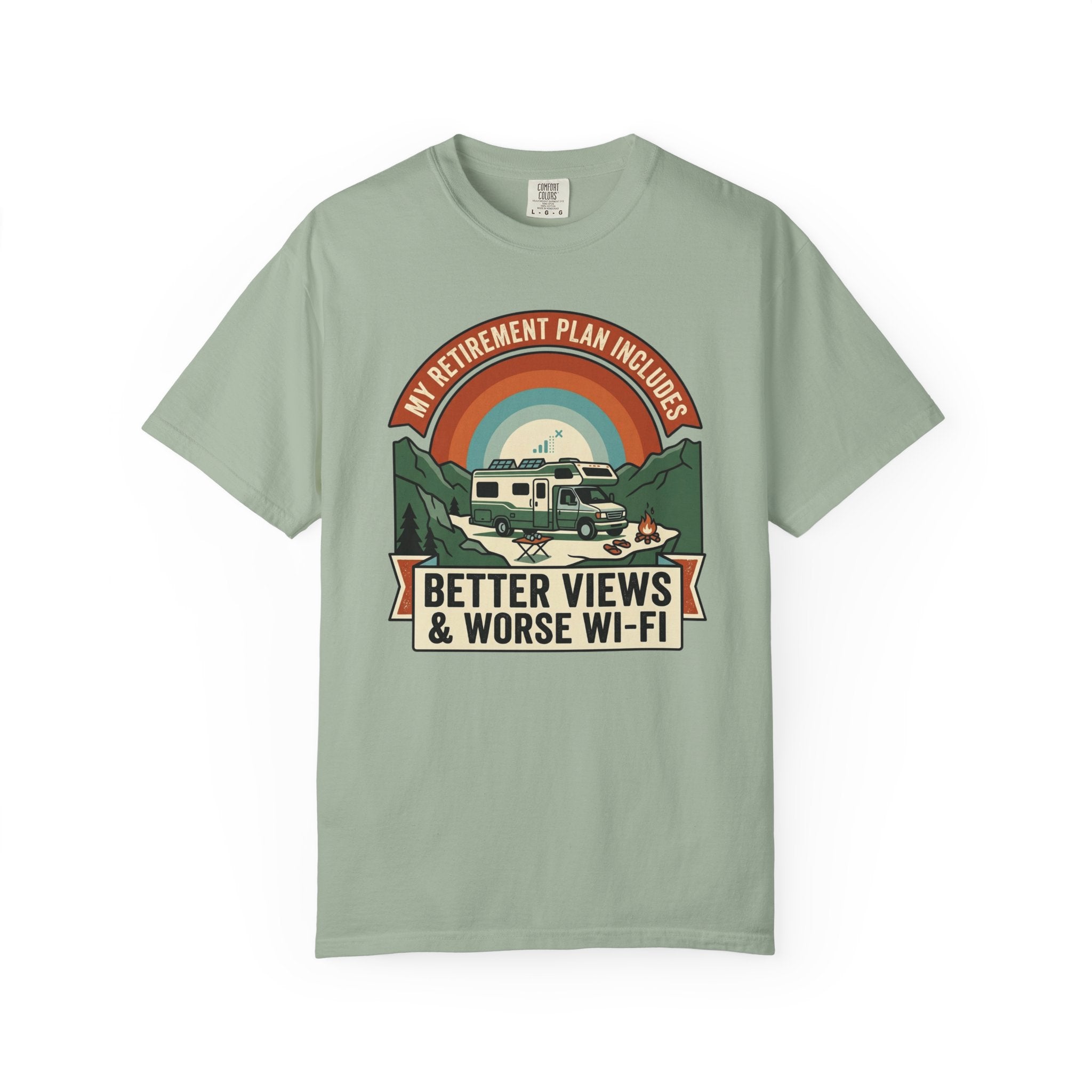 My Retirement Plan Includes Better Views - T-Shirt